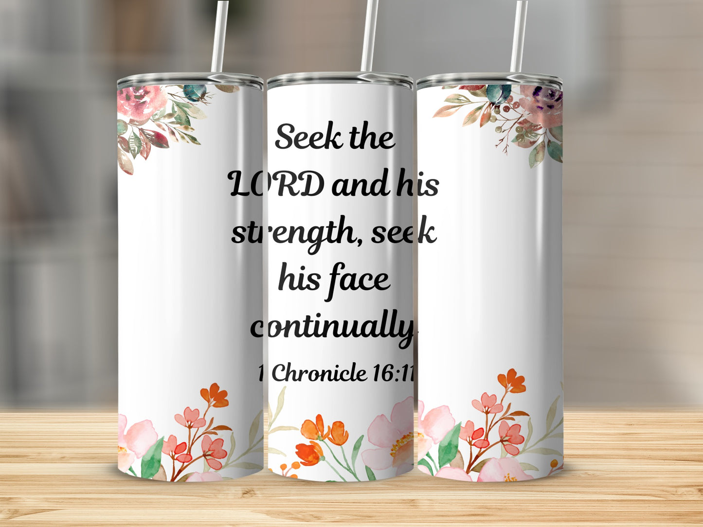 Seek the LORD and His Strength Inspirational Tumbler