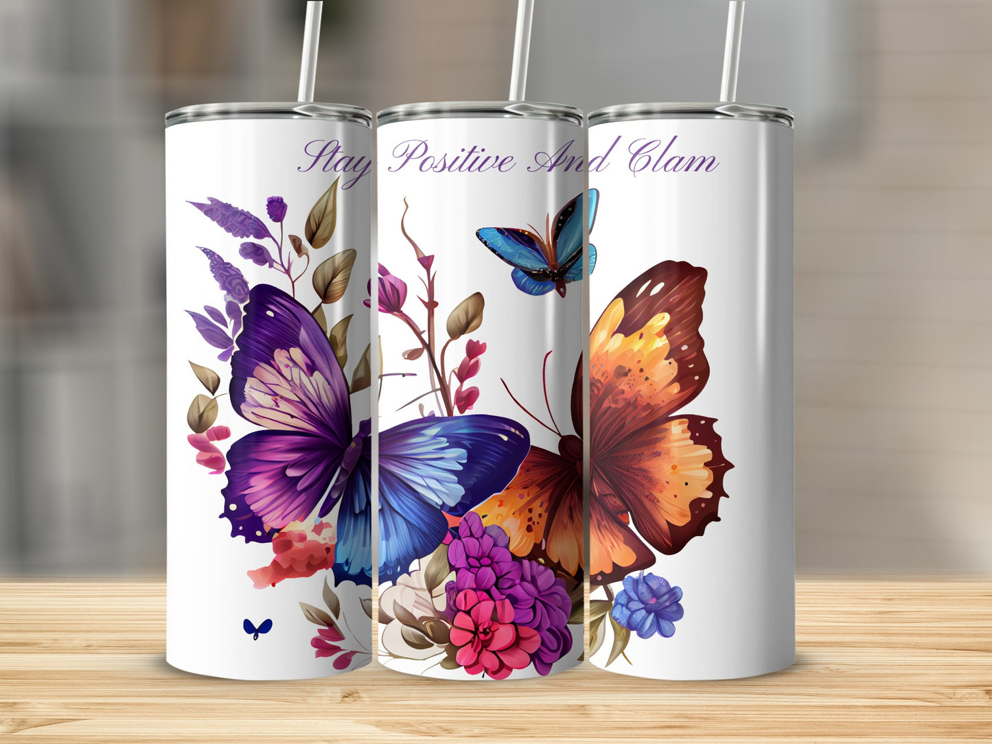 Stay Positive And Clam Butterfly Flower Tumblers