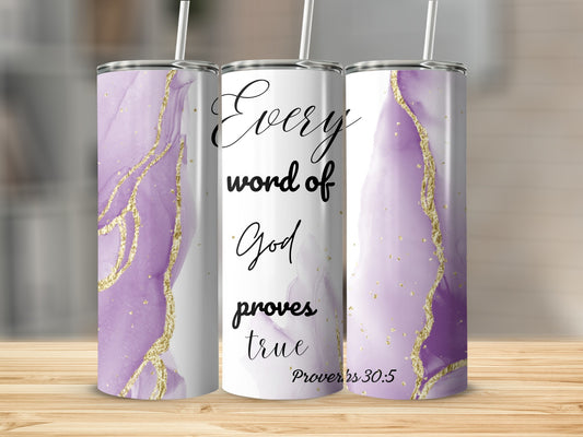 Every Word of God Proves True Proverbs 30:5 Tumbler