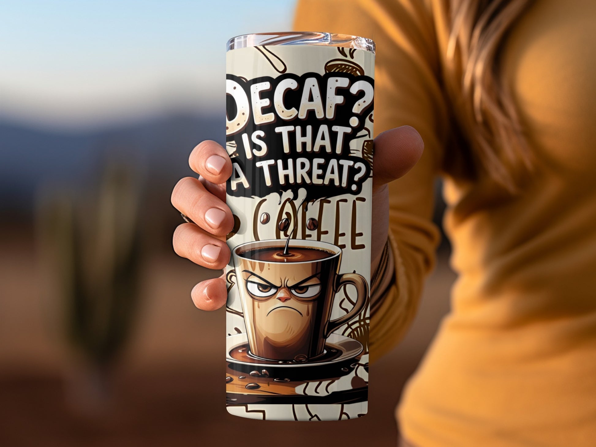 Decaf Is That a Threat Funny Coffee Tumbler Cup