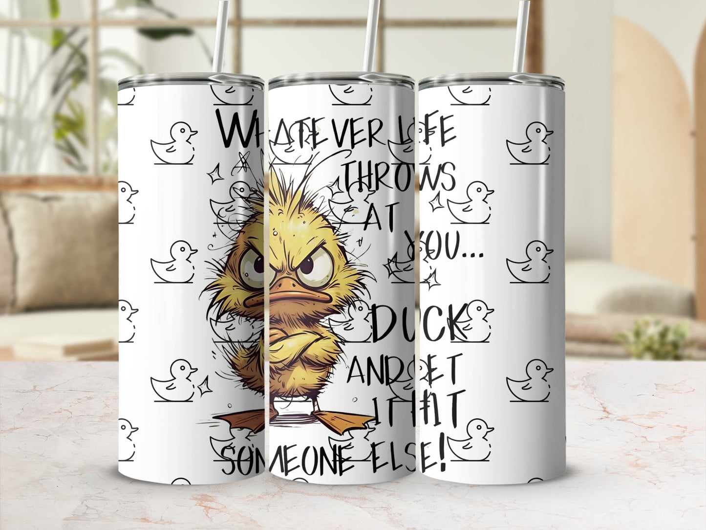 Whatever Life Throws At You Duck and Hit It Else tumbler