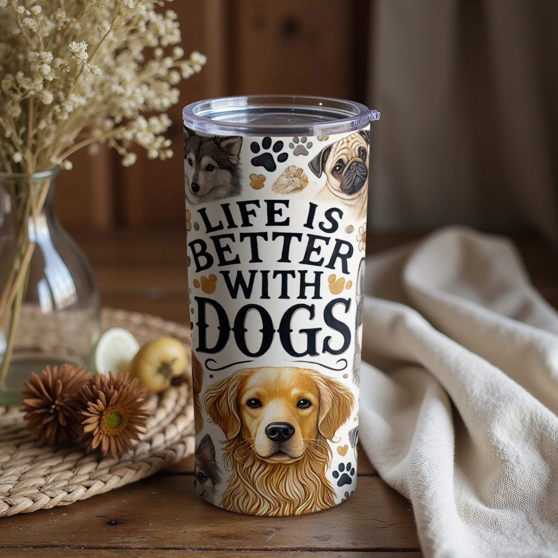 Life Is Better With Dogs Insulated Tumbler for Pet Lovers