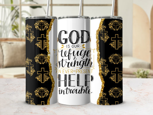 White tumbler with black and gold crosses, "GOD IS OUR refuge & strength" text.