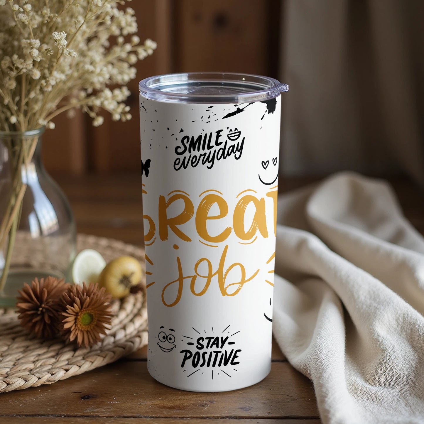 Smile Everyday Great Job Stay Positive Tumbler