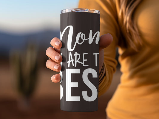 Mom You Are The Best Insulated Travel Tumbler