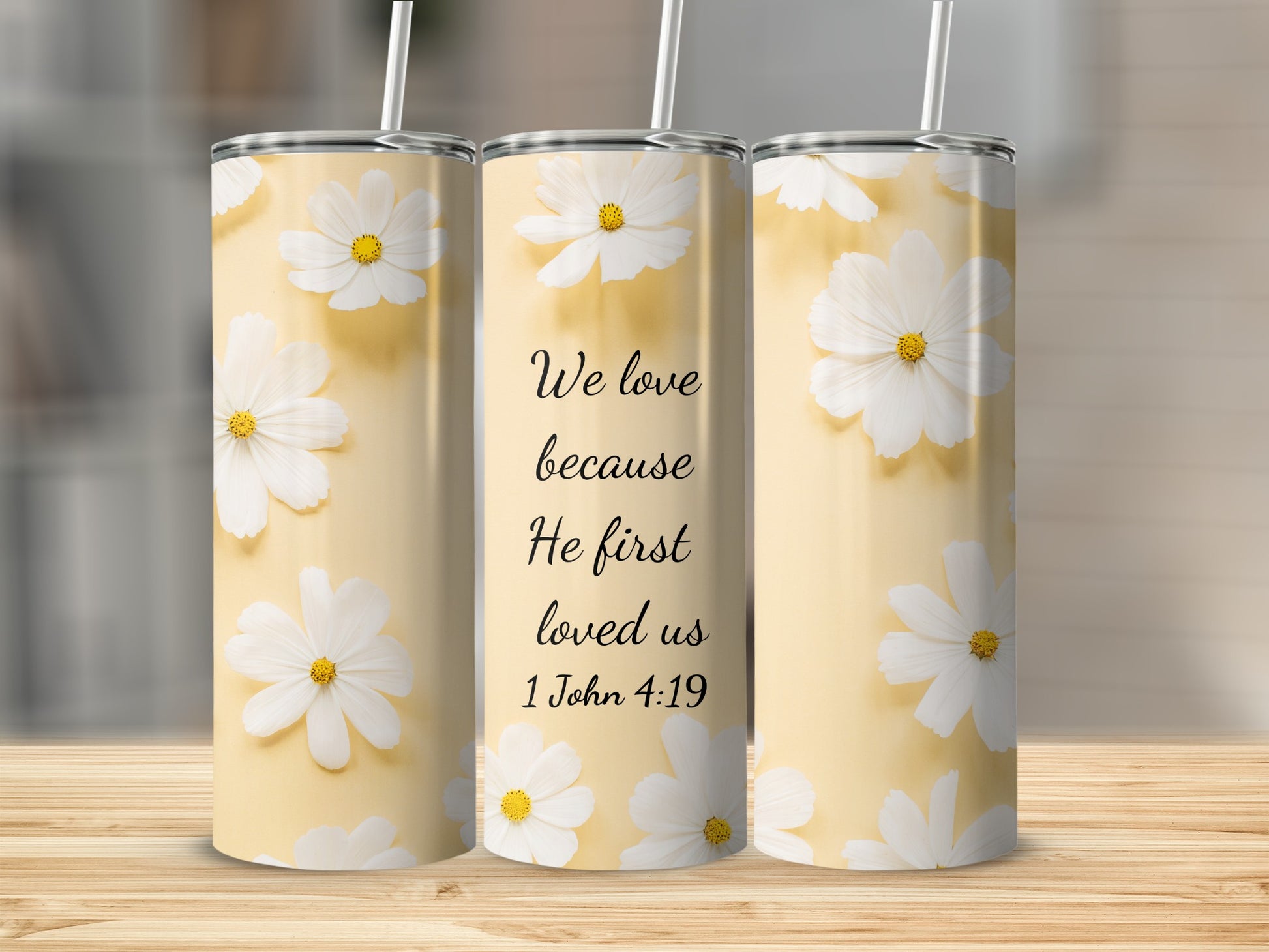 We Love Because He First Loved Us John 4:19 tumbler