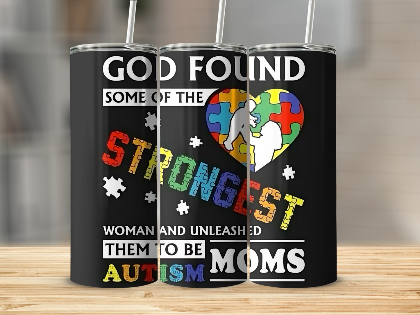 God Found Strongest Woman Autism Awareness Tumbler