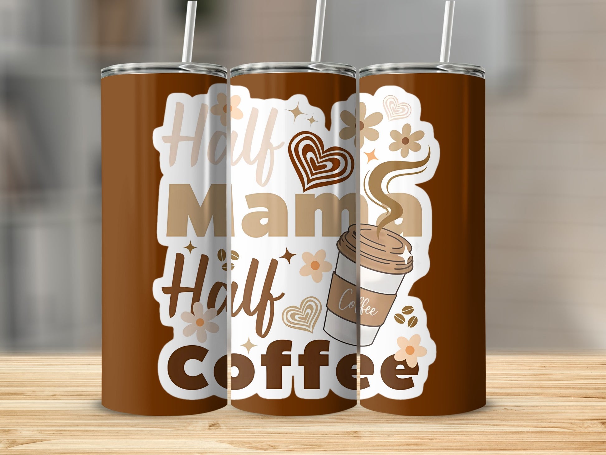 Half Mama Half Coffee Tumbler with Heart and Flower Design