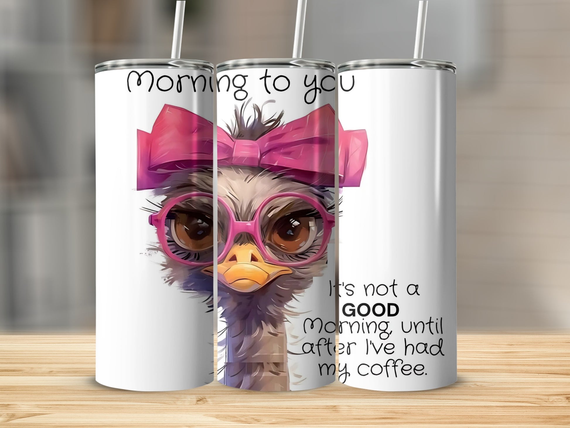 Morning Not Good Until Coffee Ostrich Design Tumbler