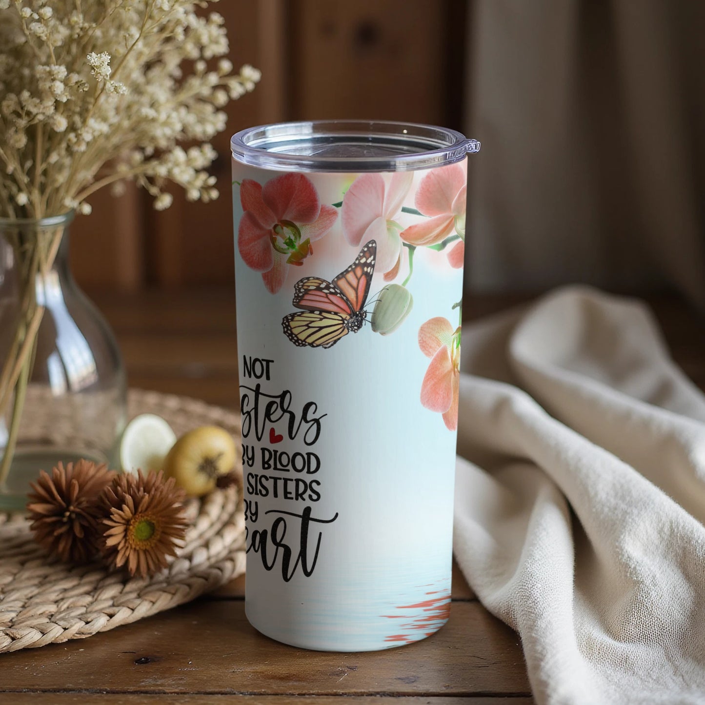 Not Sisters By Blood But Sisters By Heart Tumbler