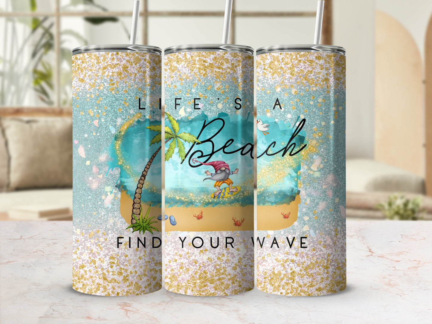 Beach tumbler with "Life's a Beach Find Your Wave" text and glitter.
