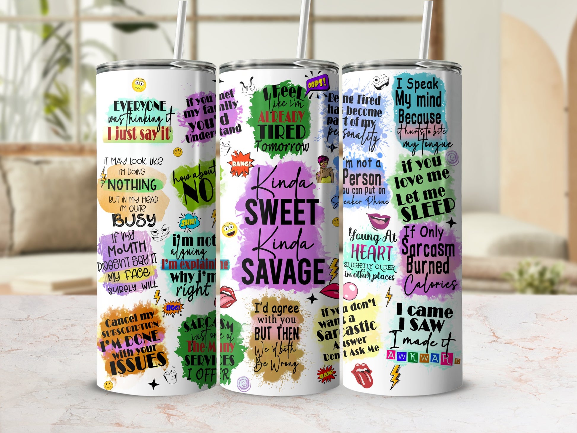 Tumbler with "Kinda Savage" text and sassy, humorous phrases in a chaotic design.