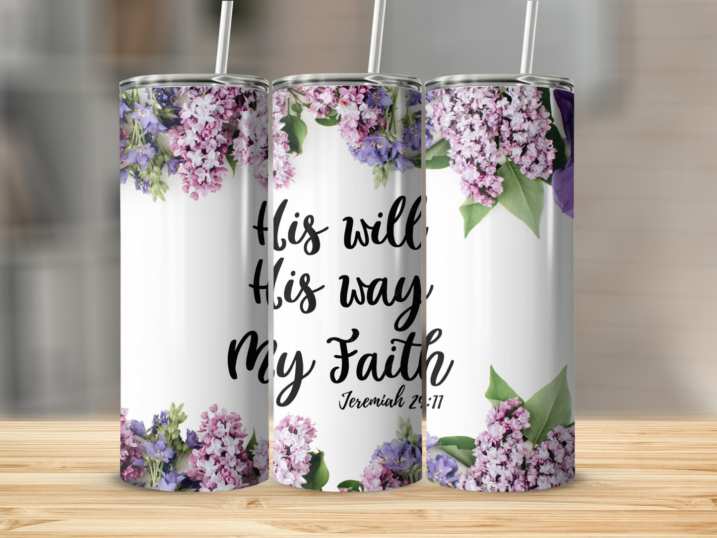 His Will His Way My Faith Jeremiah 29 11 Tumbler