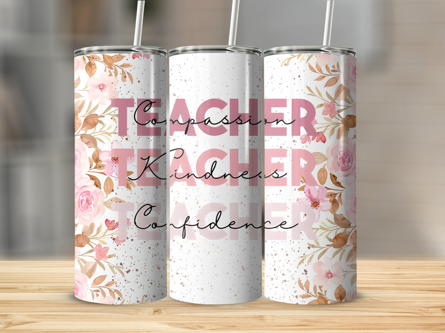 Three tumblers with pink floral pattern and "Teacher Compassion Kindness Confidence" text.