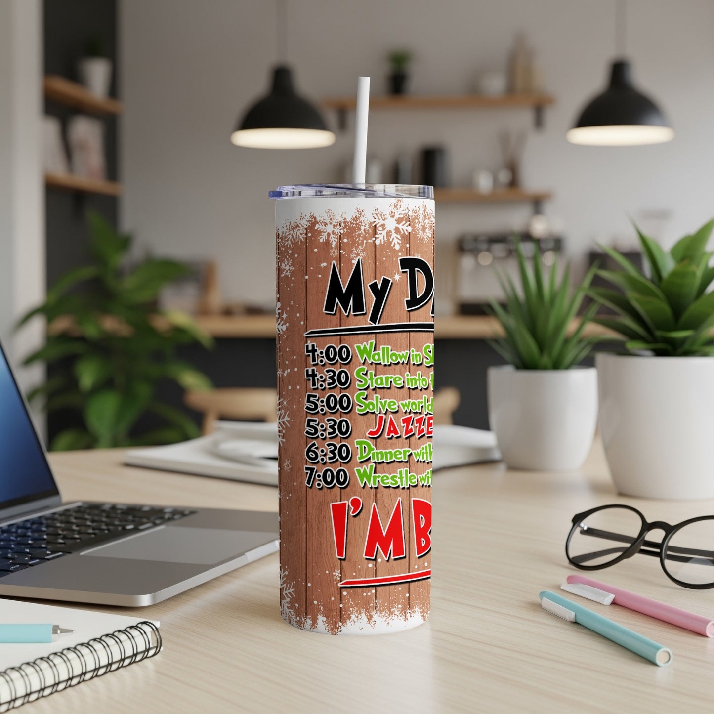 White tumbler with wood grain pattern and humorous daily schedule list.