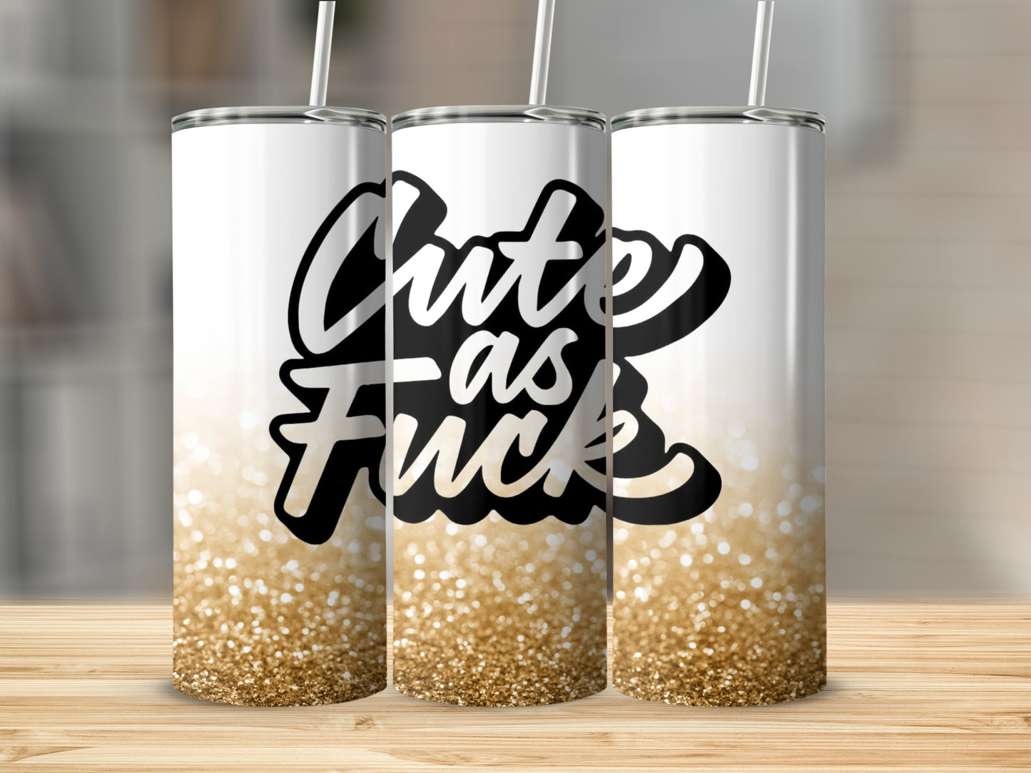 Cute As Fuck Gold Glitter Ombre Tumbler Cup