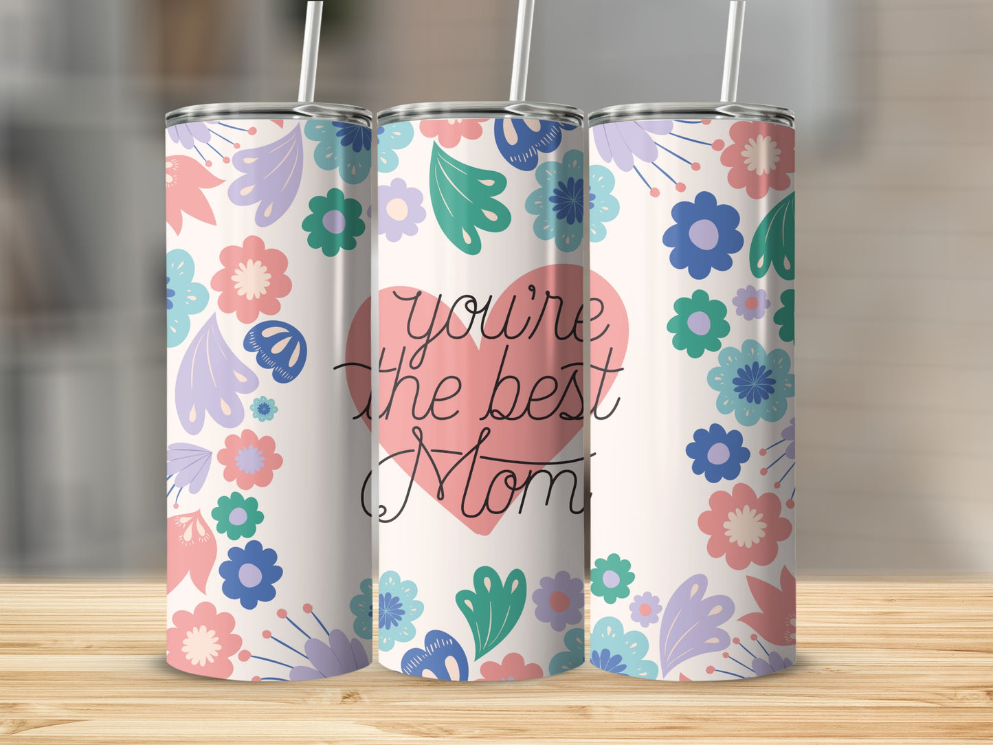 Floral You're The Best Mom Tumbler for Mother's Day Gift