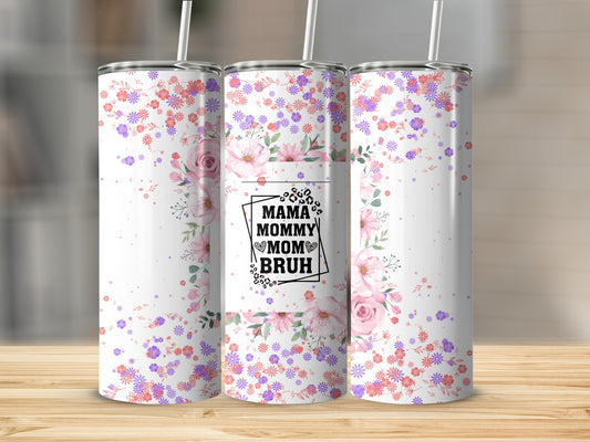 Floral Mama Mommy Mom Bruh Tumbler Cup Product