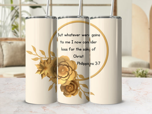 Philippians 3 7 Quote Floral Design Tumbler Cup