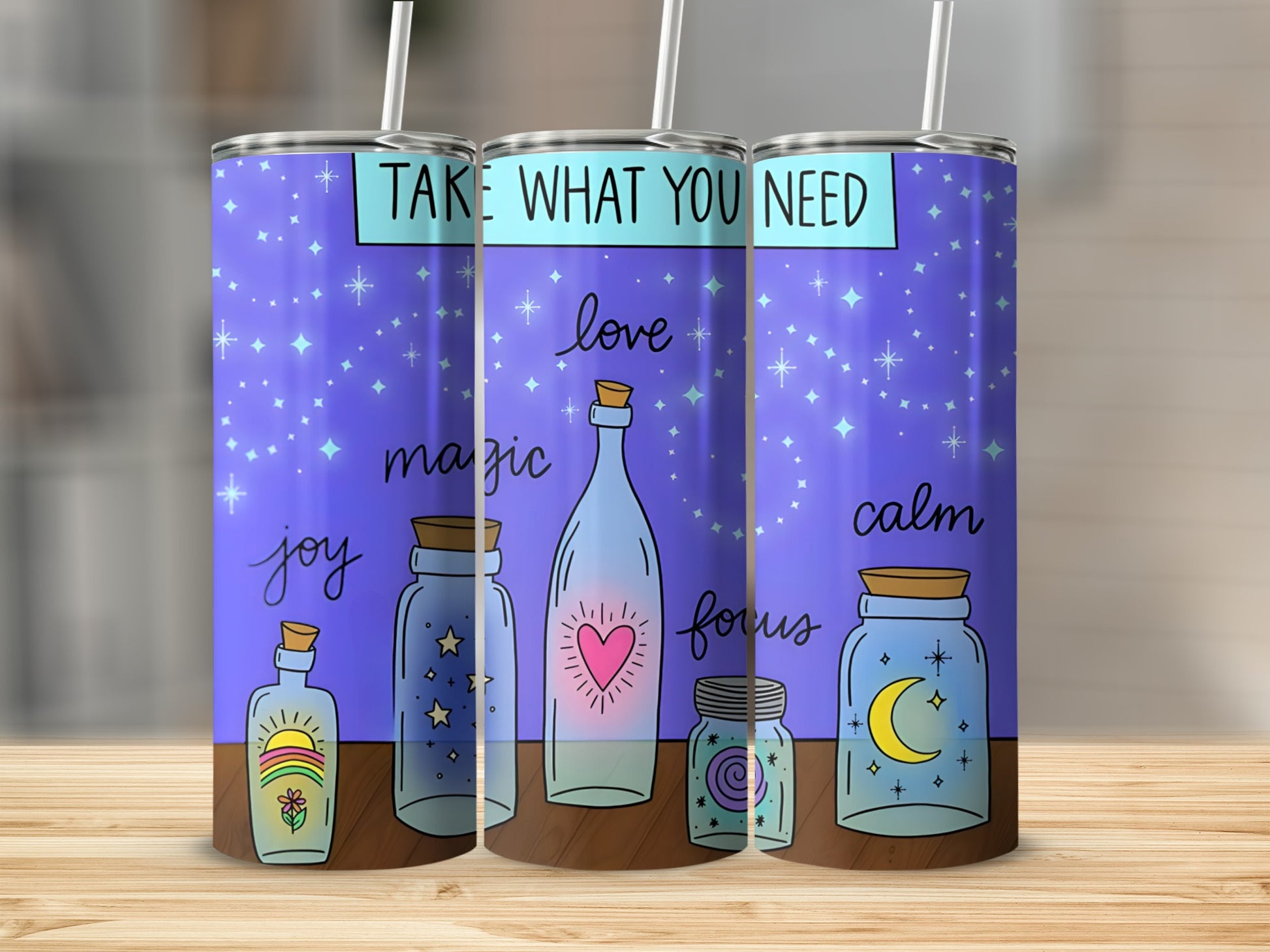 Take What You Need Joy Love Magic Calm Focus Tumbler