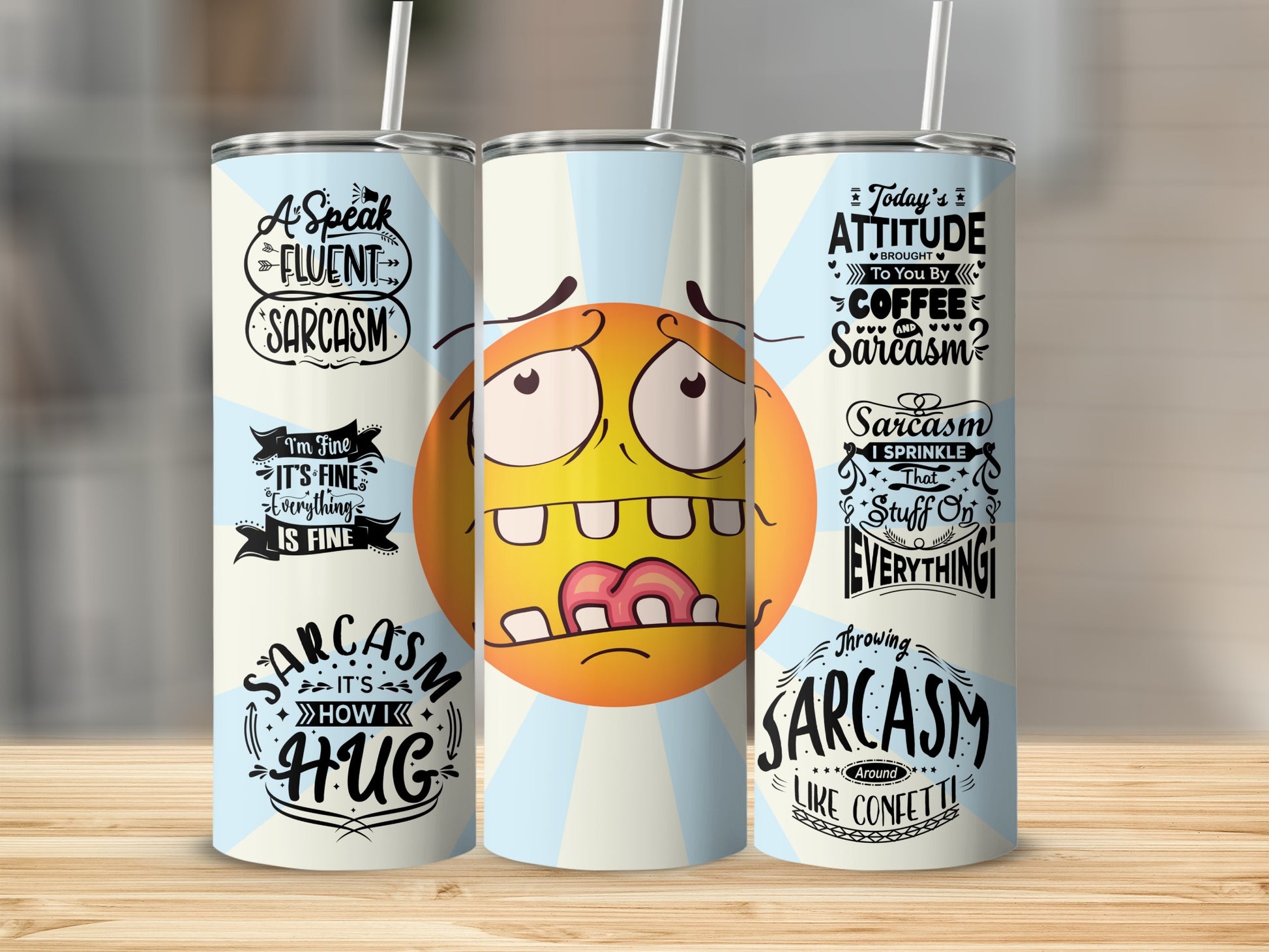 Funny Attitude Sarcasm Quotes Tumbler with Straw