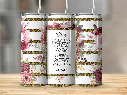 Floral Design Fearless Strong Patient Selfless Tumbler