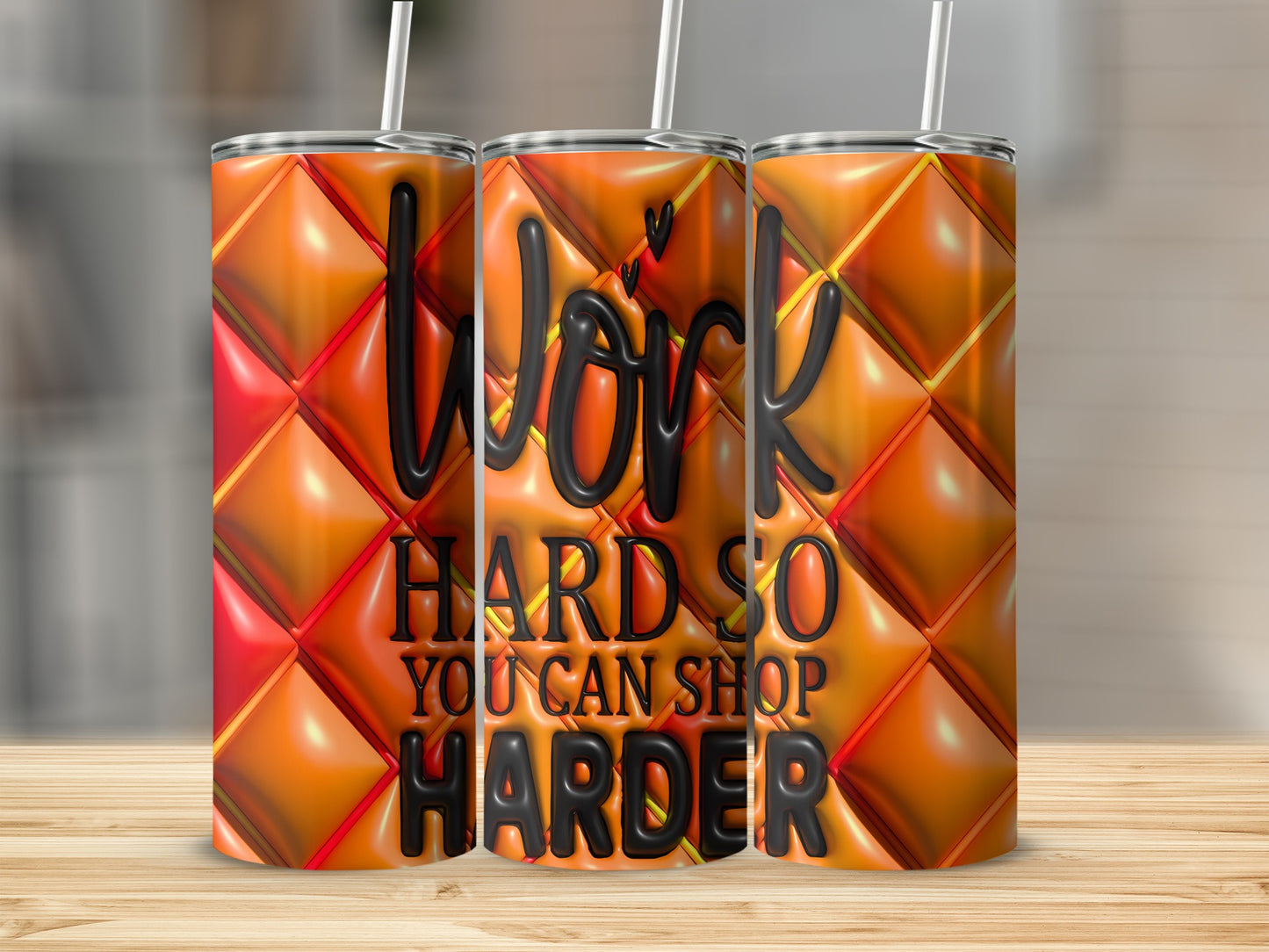 WORK HARD SO YOU CAN SHOP HARDER Orange Quilted Tumbler