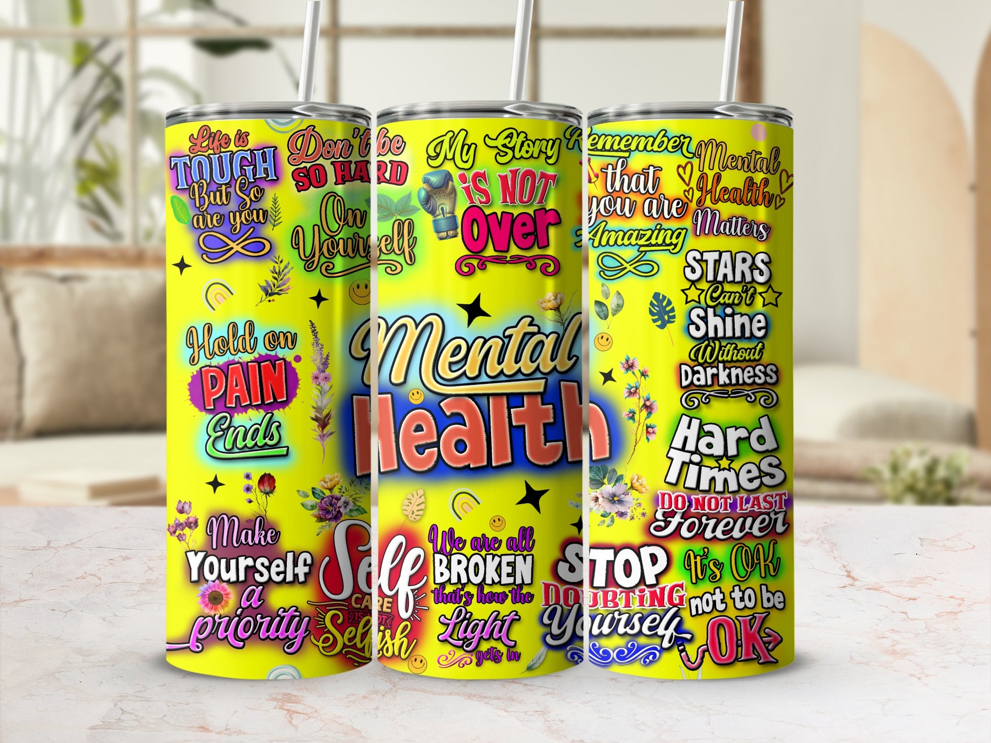 Mental health themed tumbler with inspirational text and colorful graphics.