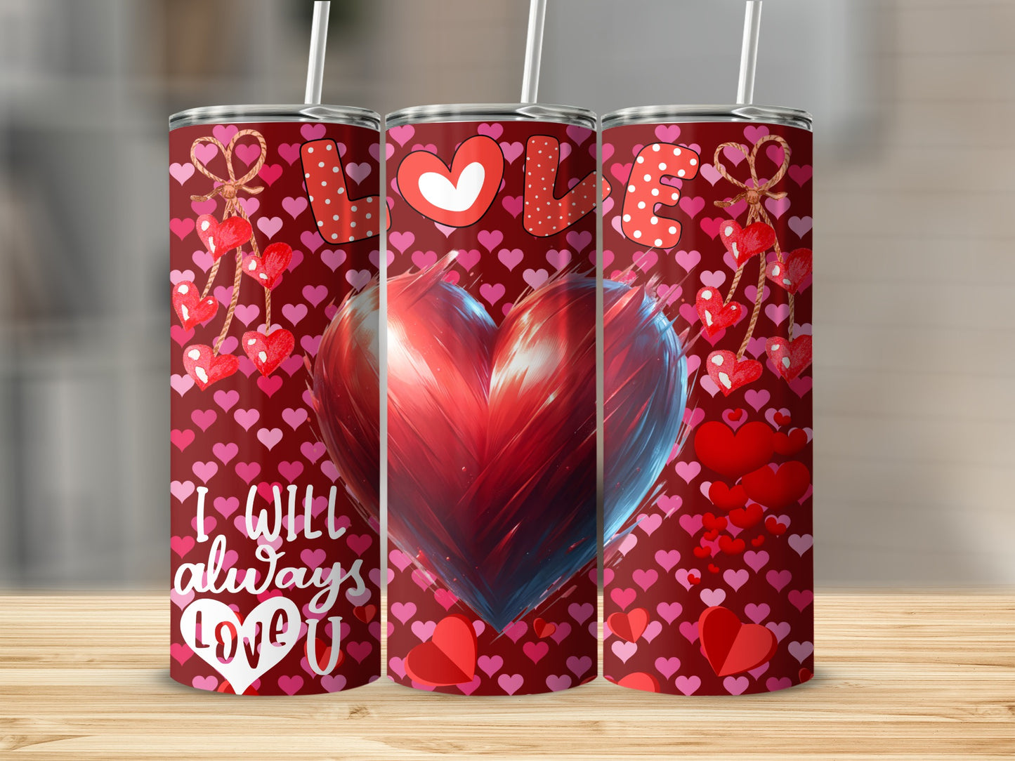 Love Hearts Tumbler I Will Always Love You