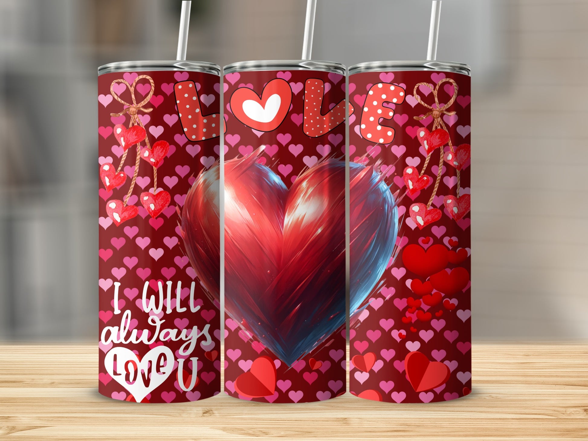 Love Hearts Tumbler I Will Always Love You