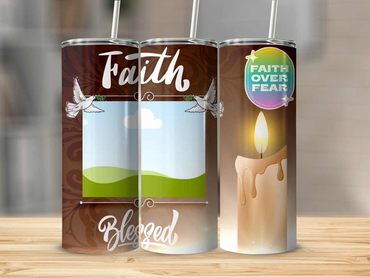 Triptych tumbler design with "Faith" text, doves, and a lit candle with "Faith Over Fear."