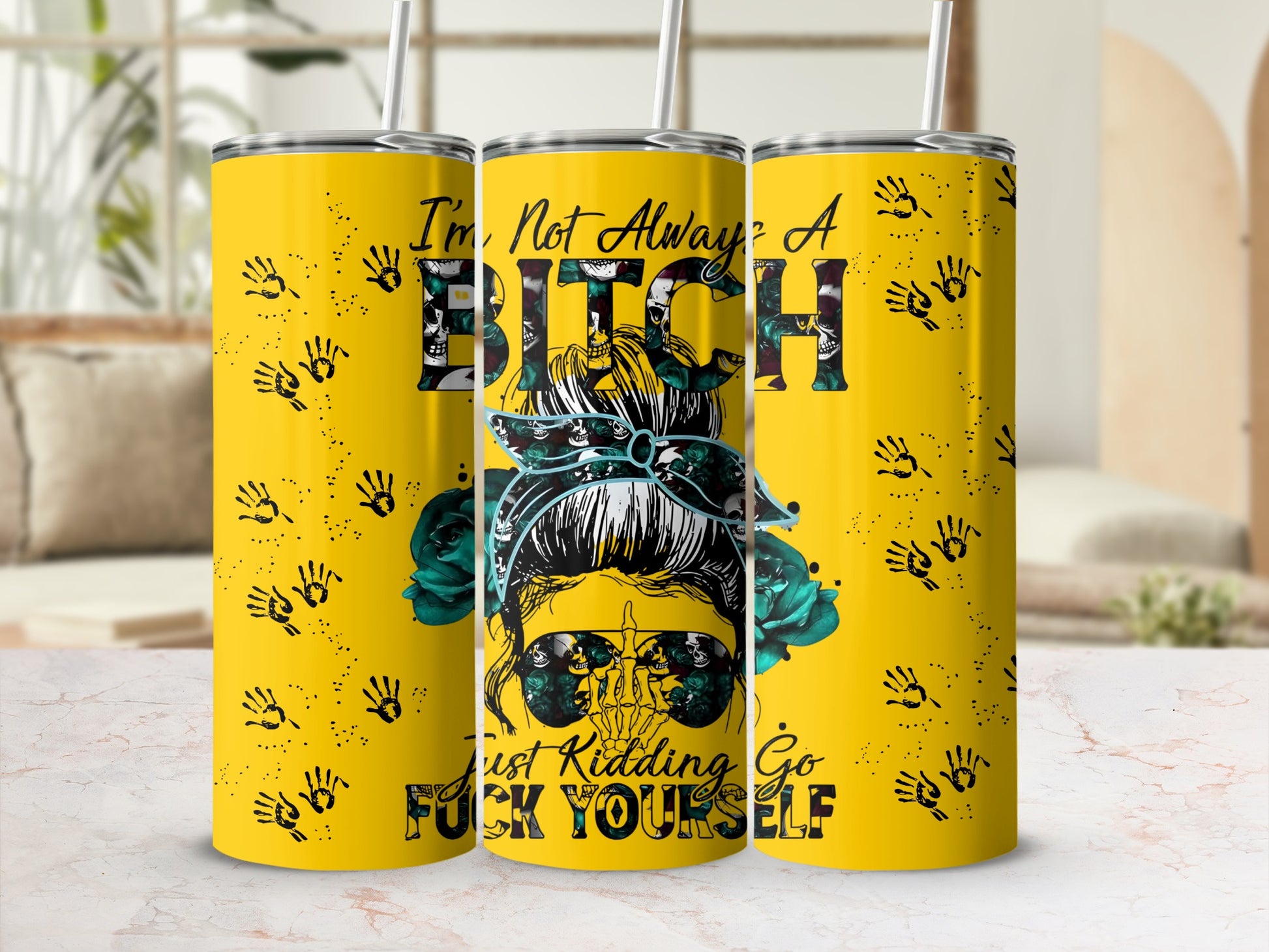 I'm Not Always A Bitch Just Kidding Go Fuck Yourself Tumbler