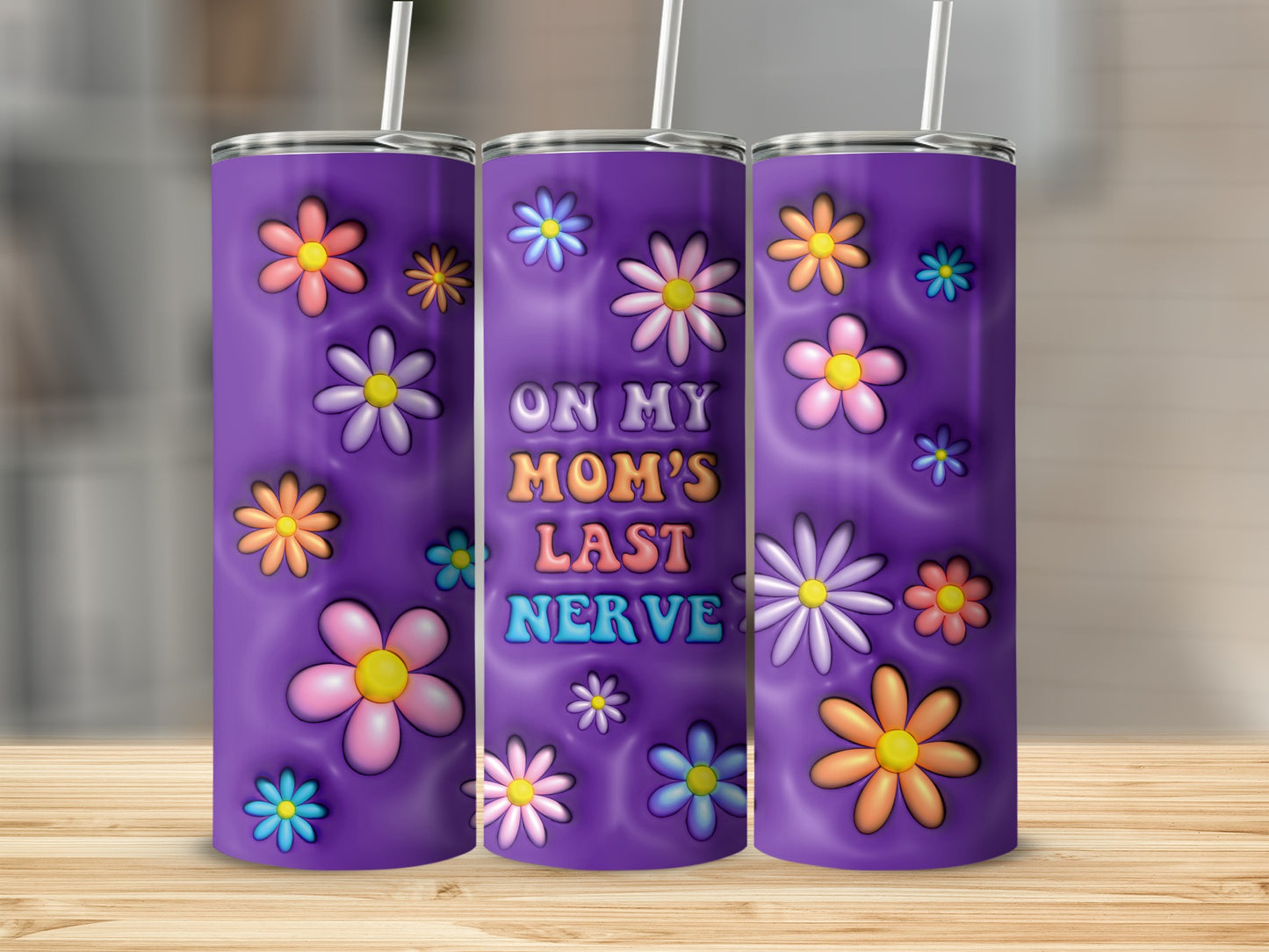 Purple Floral ON MY MOM'S LAST NERVE Funny Tumbler