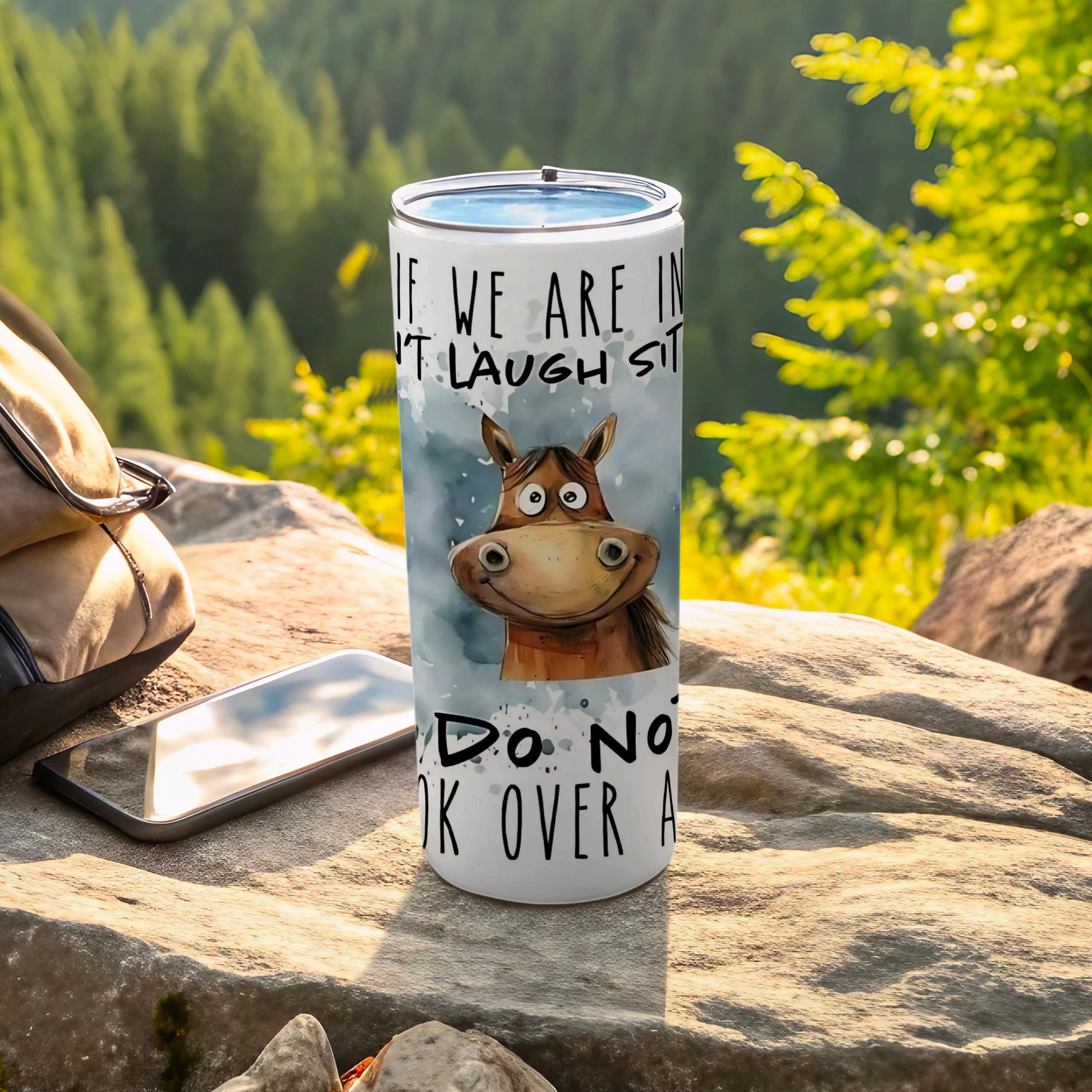 Funny Horse Don't Laugh Sit Down Tumbler with Lid