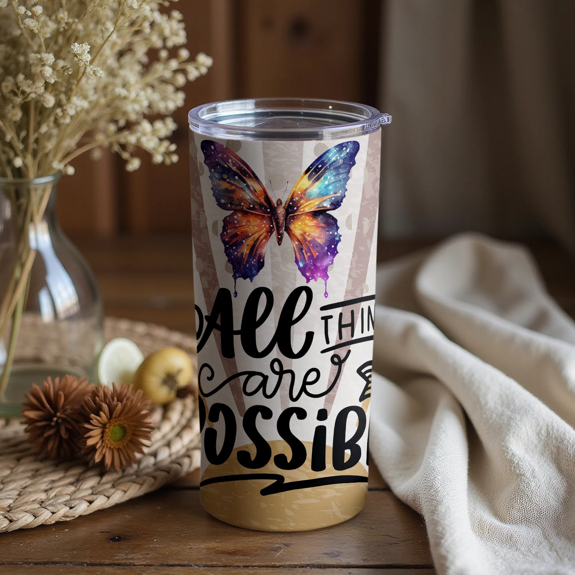 Colorful Butterfly All Things Are Possible Tumbler