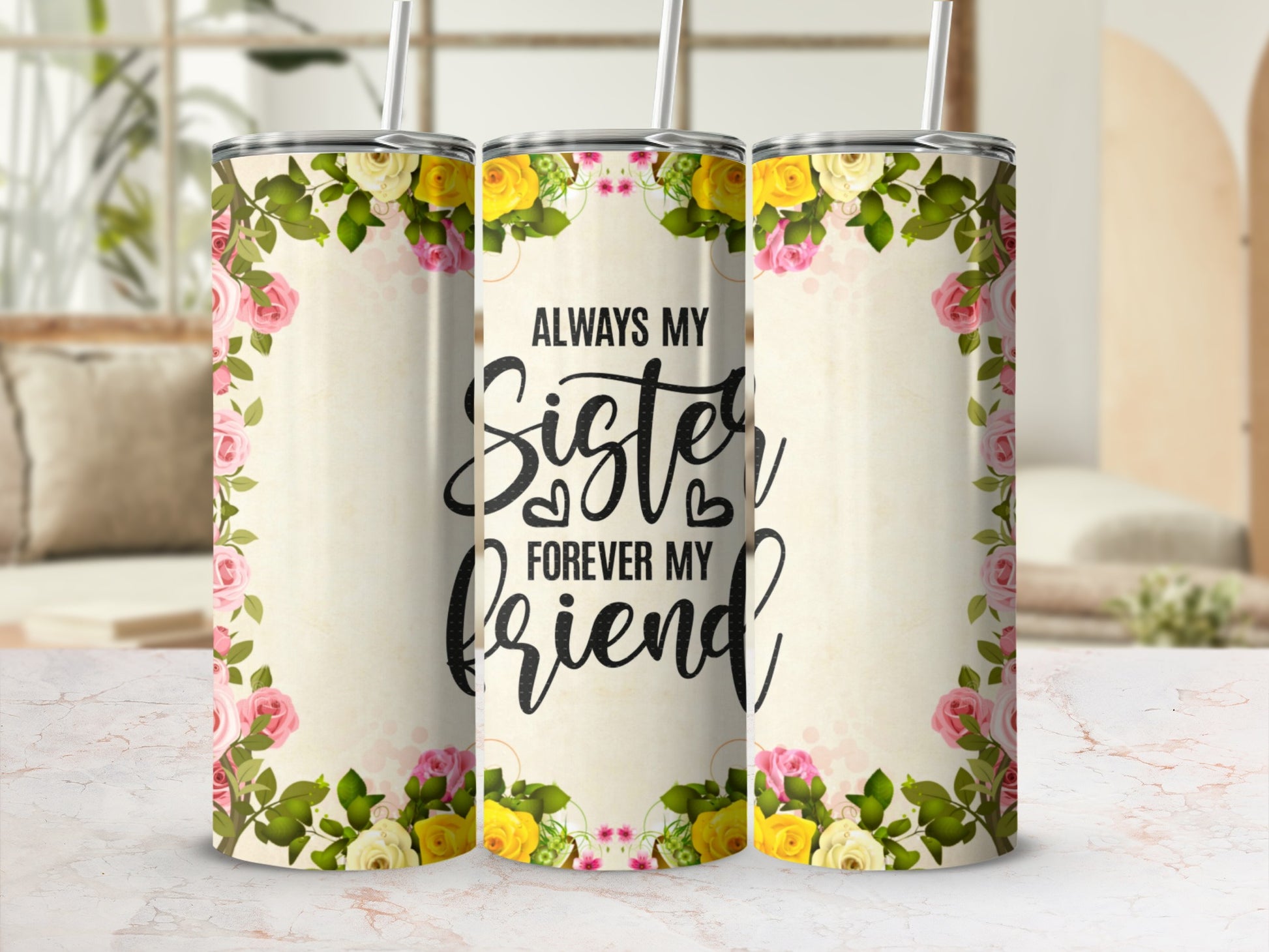 Always My Sister Forever My Friend tumbler