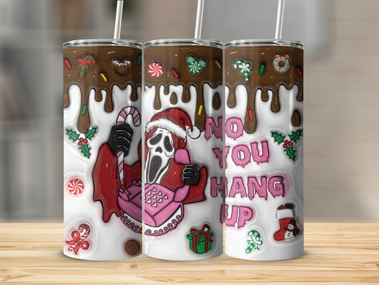 No You Hang Up Christmas Horror Tumbler Product