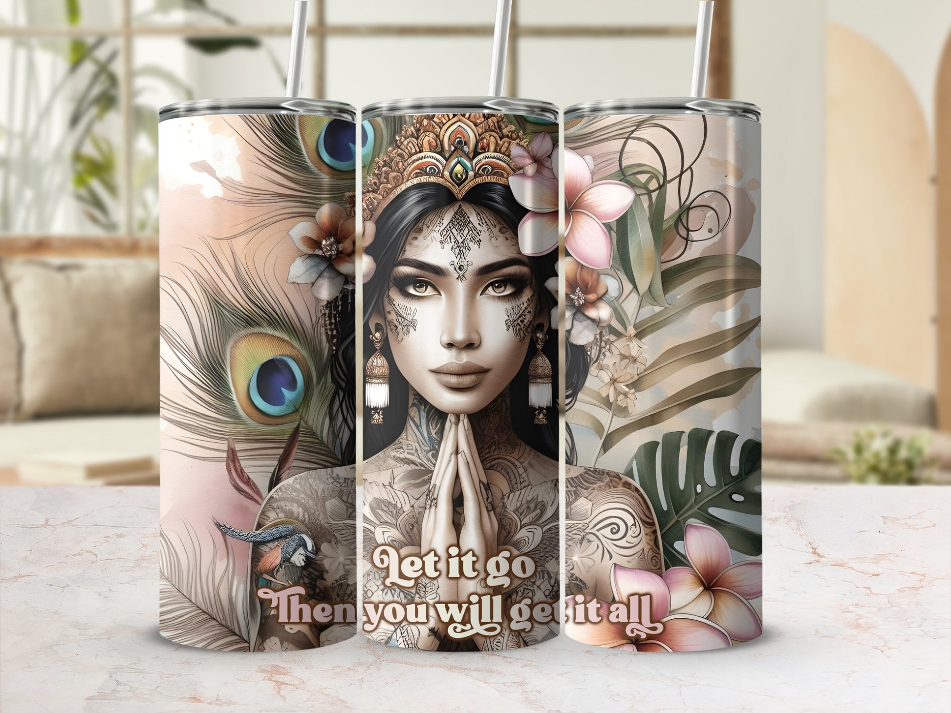 Tumbler with tattooed woman, peacocks, and flowers, reads "Let it go then you will get it all".