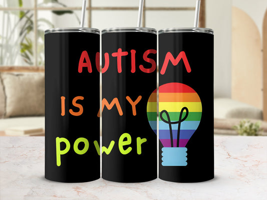 Black tumbler with "Autism is my power" and rainbow lightbulb graphic.