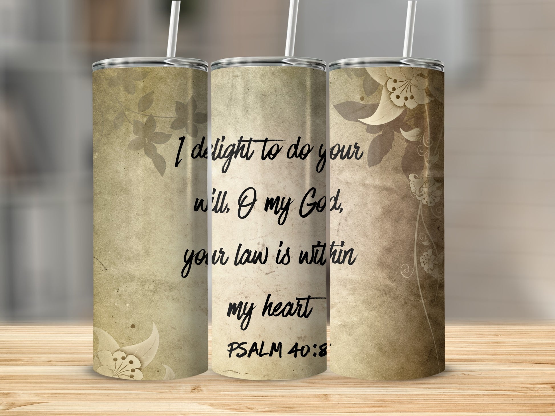 Inspirational Psalm 40:8 Floral Design Tumbler