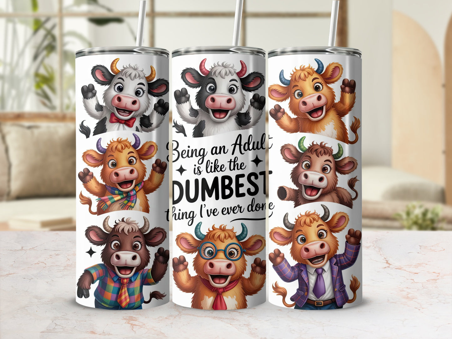 Three cow-themed tumblers with cartoon cows and text "Being an Adult is Like the Dumbest Thing I've Ever Done".