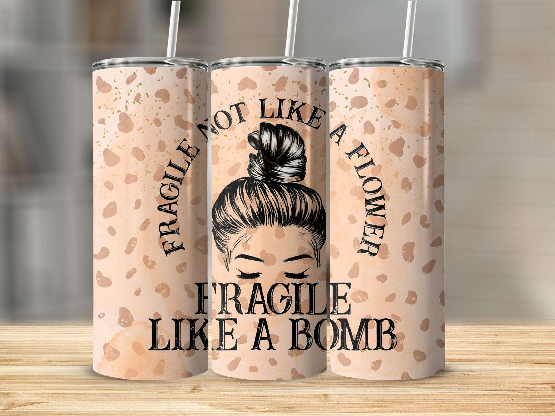 Fragile Not Like A Flower Fragile Like A Bomb tumbler