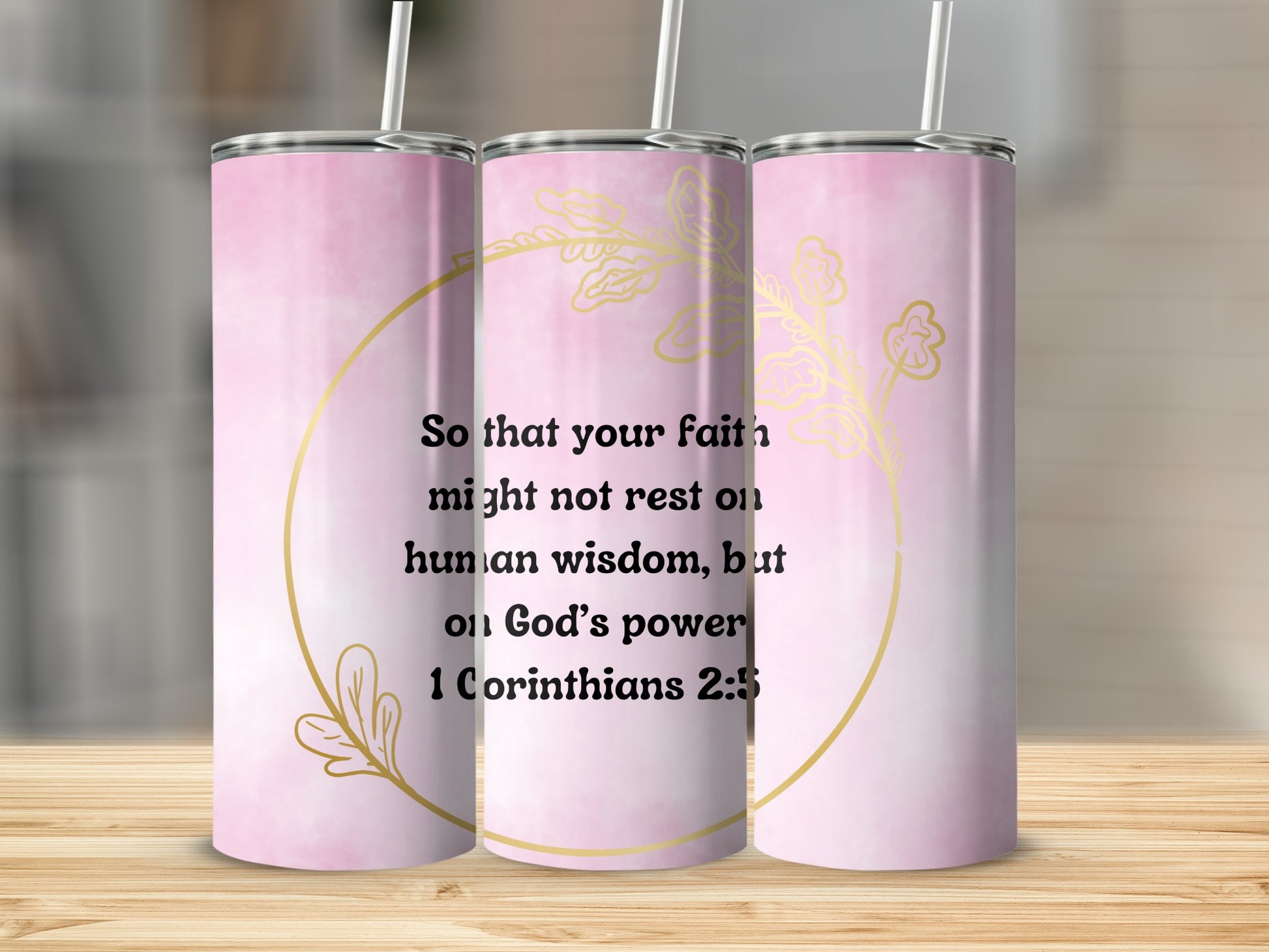 Inspirational 1 Corinthians 2:5 Faith Quote Tumbler