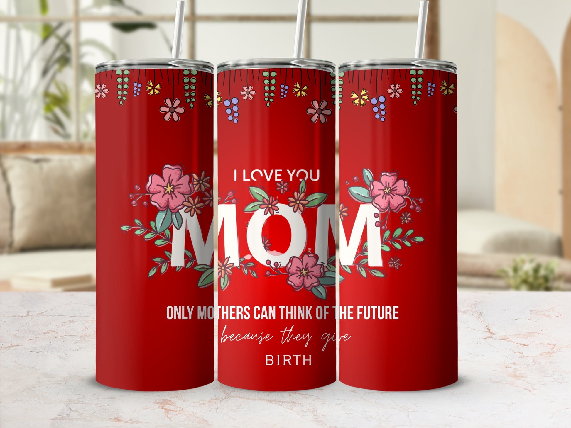 I Love You Mom Floral Only Mothers Can Stainless Tumbler