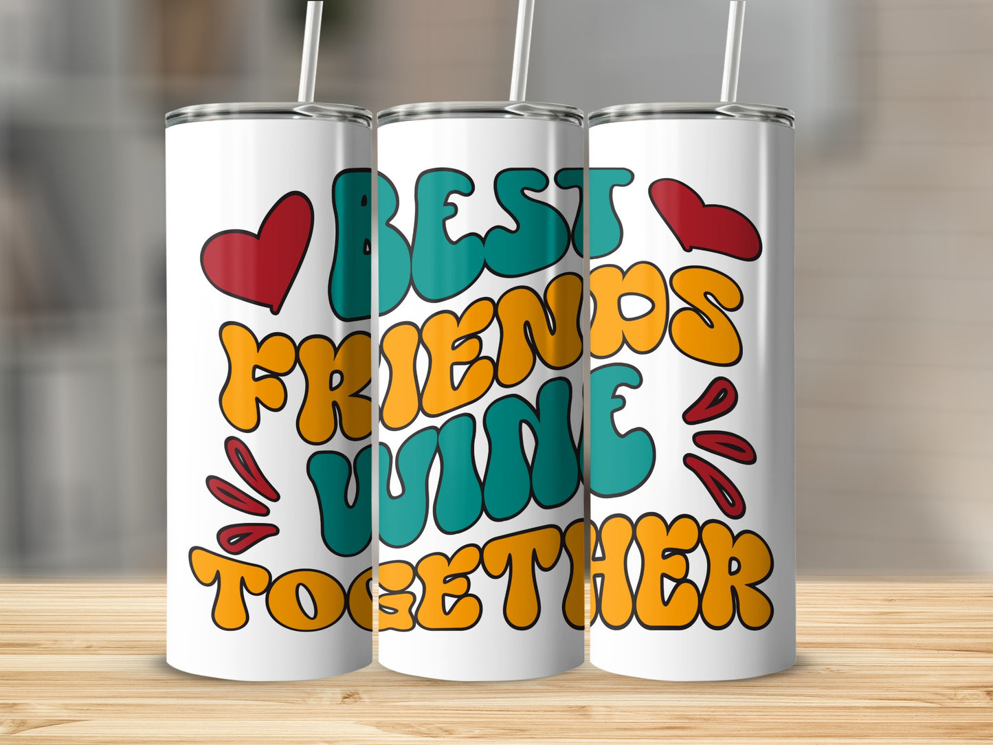 Best Friends Wine Together Heart Design Tumbler