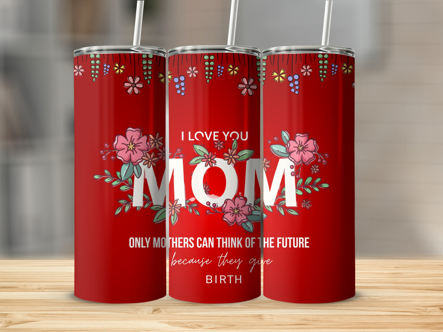 I Love You Mom Floral Pattern Design Tumbler Cup