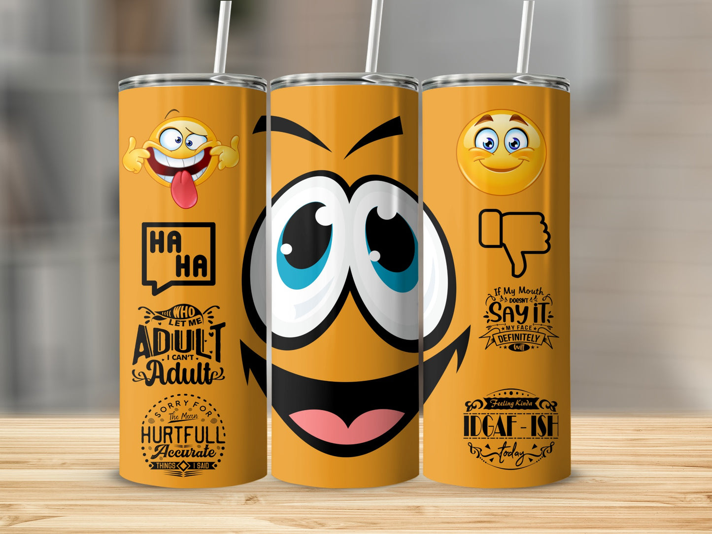 Funny Emoji Quotes Design Tumbler with Straw Cup