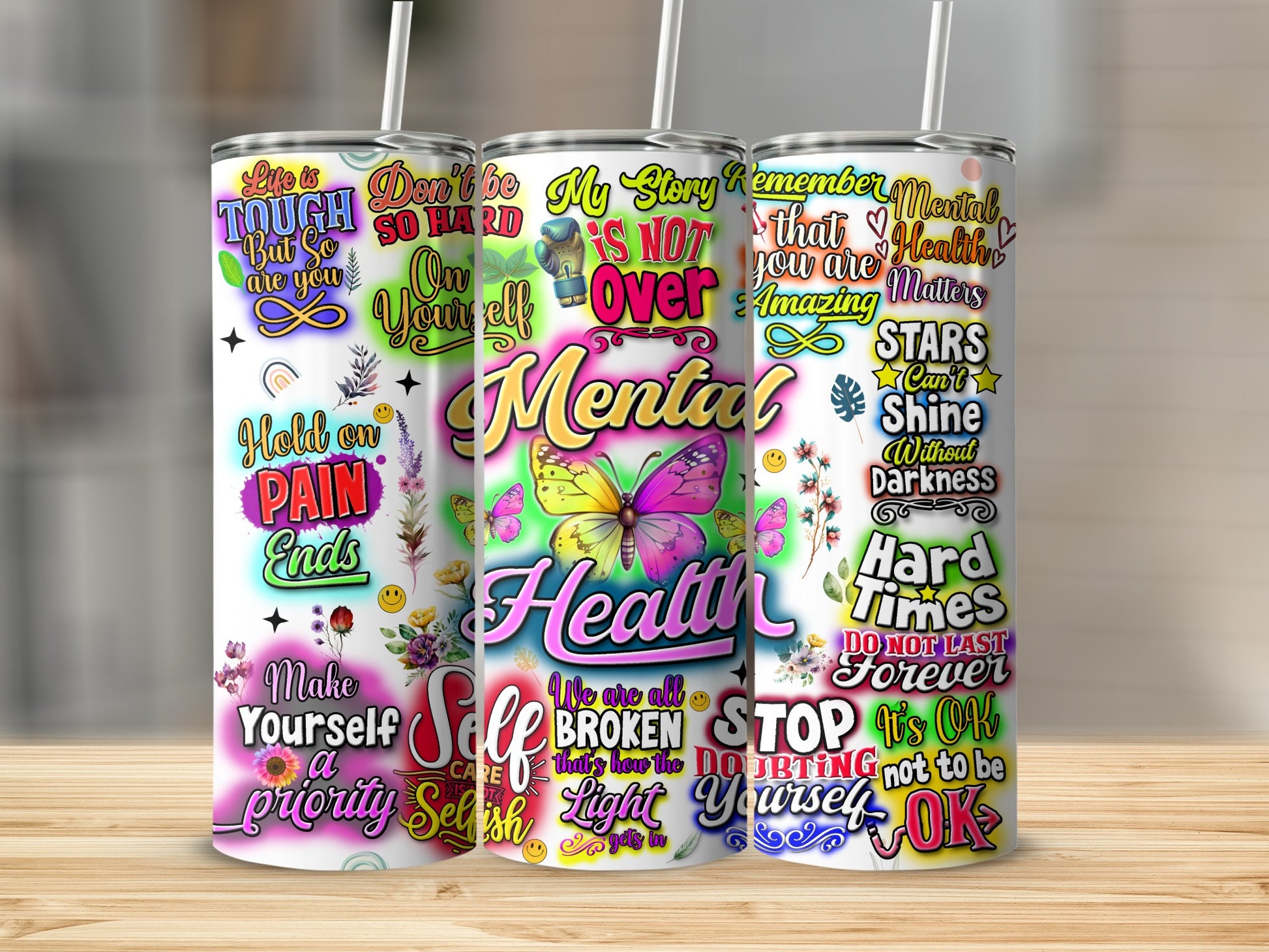 Tumbler with motivational quotes about mental health and self-care.