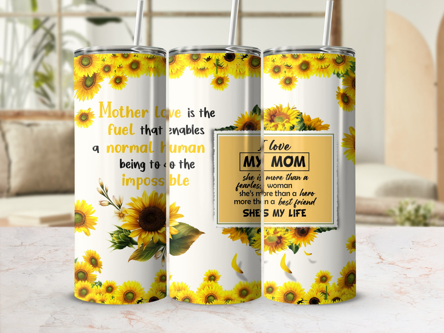 Sunflower tumbler with quotes about mother's love.