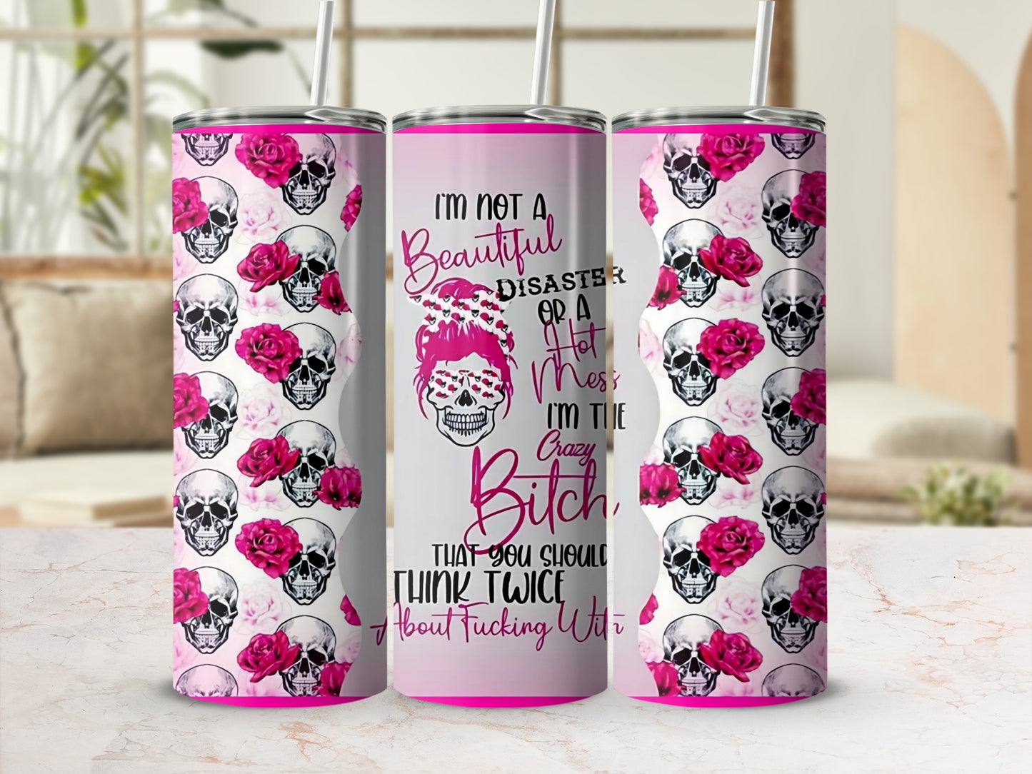 Skull and Roses Design I'm the Crazy Bitch Tumbler